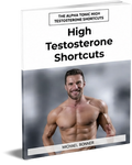 High Testosterone Shortcuts